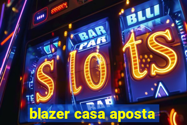 blazer casa aposta